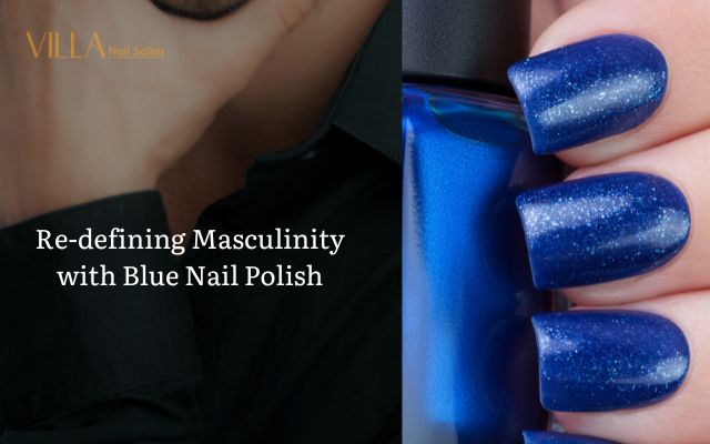 Re-defining Masculinity with Blue Nail Polish