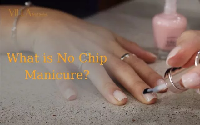 What is No Chip Manicure