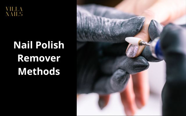 Nail Polish Remover Methods